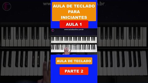 Aula de Teclado para Iniciantes - Aula 1 - Parte 2 #auladeteclado