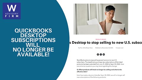 Quickbook Desktop Subscriptions are Ending September 30th. What you should know.