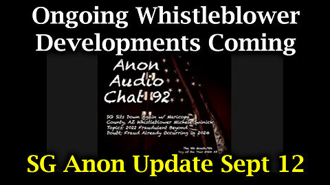 SG Anon Sept 12 - Ongoing Whistleblower Developments Coming