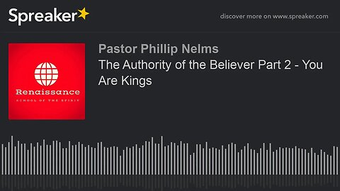 The Authority of the Believer Part 2 - You Are Kings