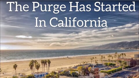 The Purge Has Started In California