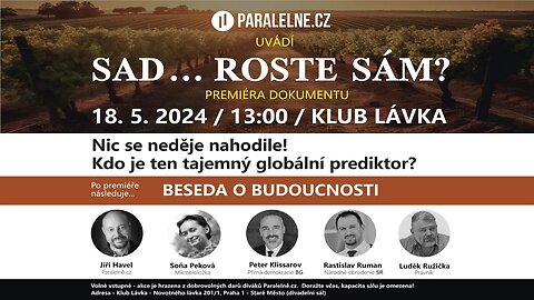 Sad.. roste sám? Premiéra dokumentu a beseda se zajímavými hosty - 18. 5. 2024 Klub Lávka Praha