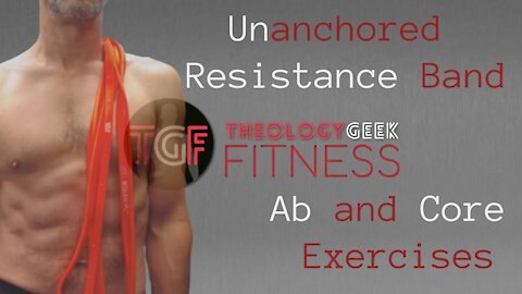 Unanchored Resistance Band Ab and Core Exercises