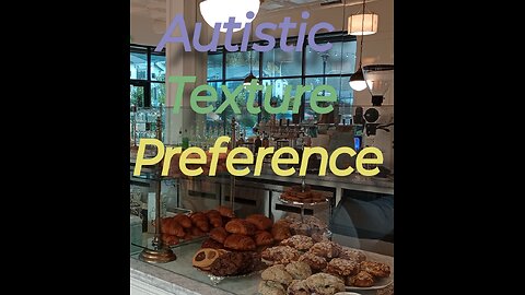 Autistic Gustation Texture Preferences & Avoidance