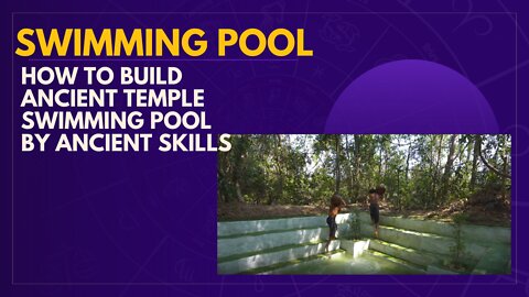 How to Build Ancient Temple Swimming Pool by Ancient Skills