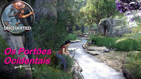 The Lost Legacy (#3) - Os Portões Ocidentais - Uncharted 4