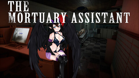 I'm Not Scared Of Demons! YOU ARE! [The Mortuary Assistant]