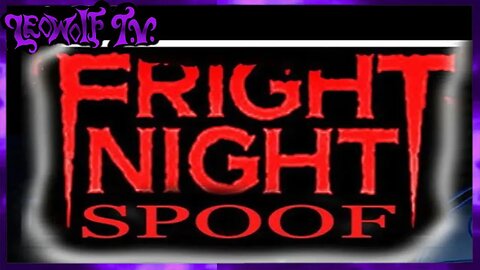 LWTV: Fright Night Spoof