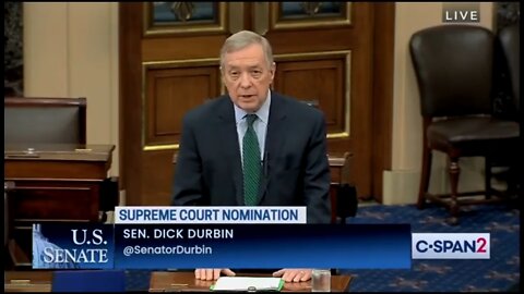 Dem Sen Dick Durbin's Shocking Admission On Dems Treatment Of GOP SCOTUS Nominees