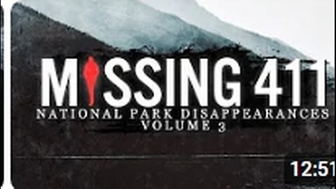 Missing 411 _ National Park Disappearances [Volume 3]