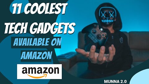 11 Coolest Tech Gadgets Available on Amazon And Online