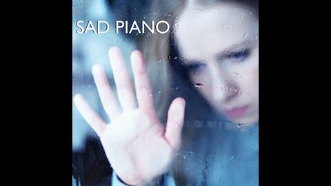 Rain and Tears - Sad Piano Music with Rain and Thunderstorm - Nature Sounds