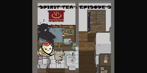 Spirit Tea Episode 5