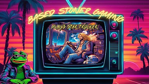 Based stoner plays Star trucker