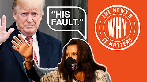 Why Is Gov. Whitmer Blaming Trump for the Plot to Kidnap Her? | Ep 638