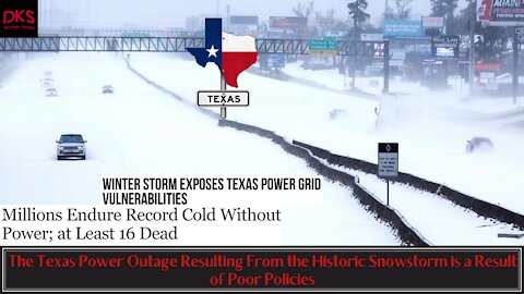 The Texas Power Outage Resulting From the Historic Snowstorm is a Result of Poor Policies