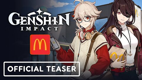 Genshin Impact x McDonald's - Official Collaboration Trailer