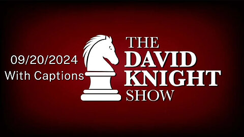 Fri 20Sep24 David Knight UNABRIDGED - Climate Lockdowns BEGIN in Republican Indiana