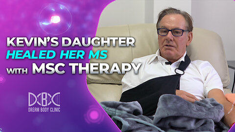 Kevin's Daughter Heals from Multiple Sclerosis with Stem Cells