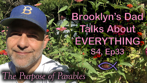 S4 Ep33 The Purpose of Parables (They're Difficult for a Reason)