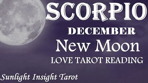 SCORPIO😄You Won't Stop Smiling You'll Be So Happy With This New Person!😄December 2022 New Moon🌚in♑