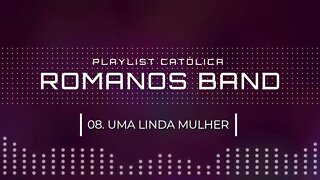 ROMANOS BAND (NO LOUVOR SOMOS UM | 2005) 08. UMA LINDA MULHER ヅ