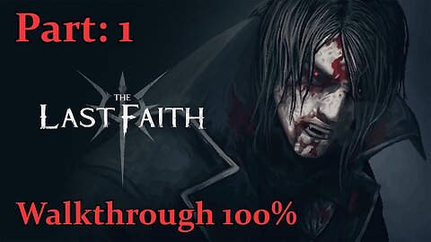 The Last Faith Walkthrough - Part: 1 - Temple of the Deposed Gods