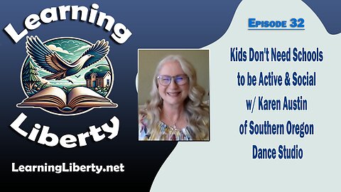 Ep. 32 Kids Don't Need Schools to be Active & Social w/ Karen Austin of Southern Oregon Dance Studio