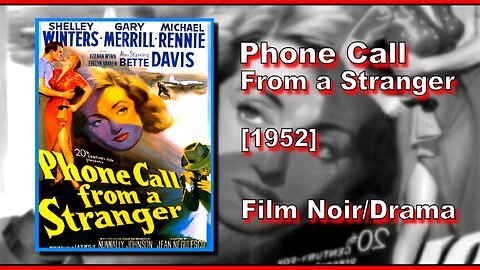 Phone Call From a Stranger (1952) | FILM NOIR/DRAMA | FULL MOVIE