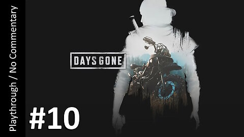 Days Gone (Part 10) playthrough