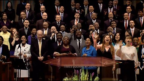 "Total Praise" sung by the Times Square Church Choir