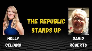 Holly Celiano & David Roberts The Republic Stands Up