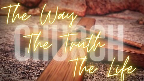 Way Truth Life Church - Matthew Ch 2