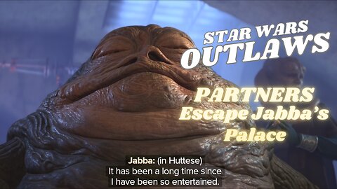 Star Wars Outlaws | Partners Quest | Escape Jabba's Palace