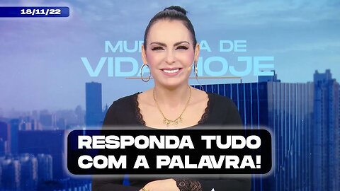 Responda tudo com a Palavra! || Mudança de Vida Hoje