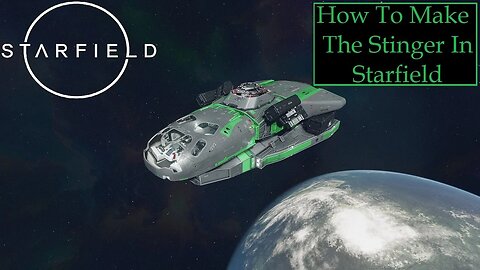 How To Build The Stinger In Starfield (Custom Ship)