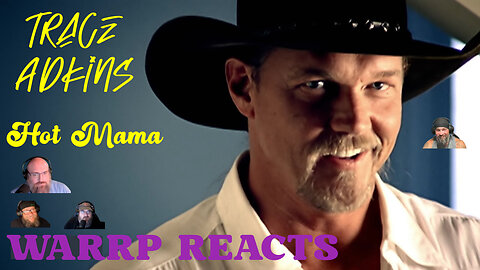 YOU ARE ONE HOT MAMA, YOU SEXY BEAST! WARRP Reacts to Trace Adkins #firsttimereaction