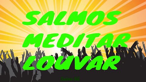 SALMOS PARA MEDITAR E LOUVAR - Meditar e Louvar na Palavra de Deus (Salmos 56) #shortsyoutube