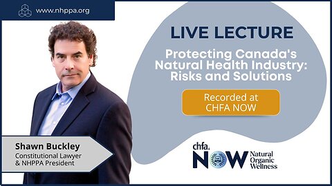 Shawn Buckley's CHFA NOW Lecture | Risks and Solutions