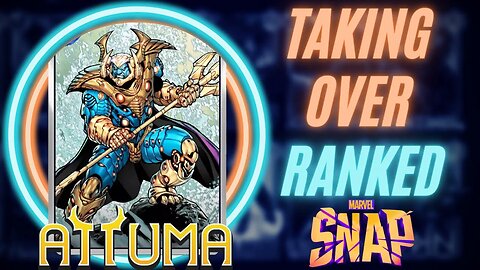 Attuma Is Surfacing Everywhere On Ladder Now | Marvel Snap Tempo Deck Guide