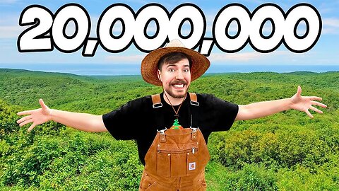 Planting 20,000,000 Trees, My Biggest Project Ever!