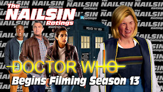 THE NAILSIN RATINGS: DOCTOR WHO BEGINS FILMING SEASON 13