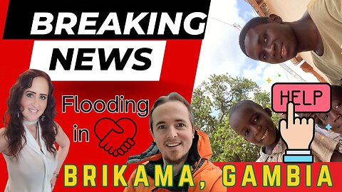 FLOODING IN BRIKAMA GAMBIA! Be the Change You Want to See in the World!