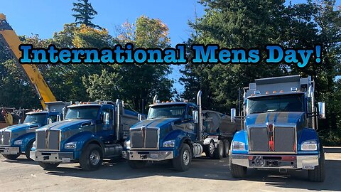 International Men's Day. Thank you to all of the men who have made me the truck driver I am today.