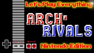 Let's Play Everything: Arch Rivals