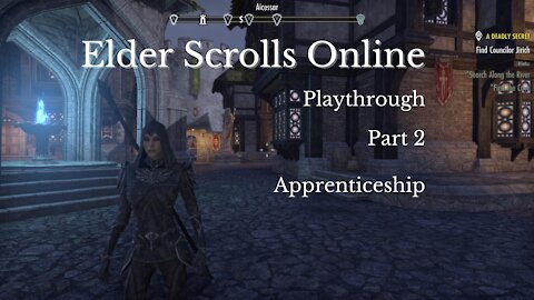 The Elder Scrolls Online Part 2 : Apprenticeship