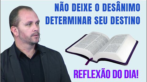 NÃO DEIXE O DESÂNIMO DETERMINAR SEU DESTINO | Villy Fomin