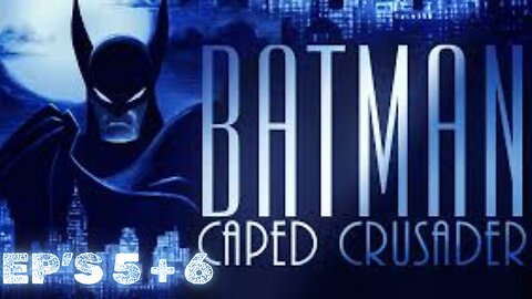 Batman Caped Crusader EP'S 5+6 LIVE RECAP & Breakdown #batman #capedcrusader