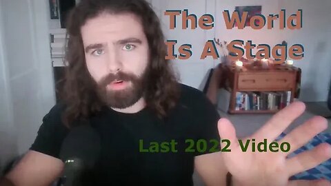 This World Is A Stage - For Better Or For Worse, For More Or For Less (Last 2022 Video)