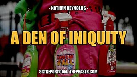 A DEN OF INIQUITY -- Nathan Reynolds